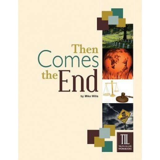 Then Comes the End, Mike Willis (Author)